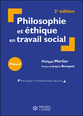 Philosophie et éthique en travail social - Philippe Merlier - Presses de l'EHESP - supervision analyse de la pratique